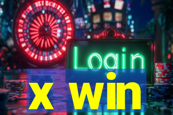 x win